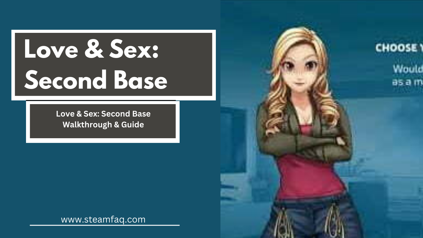 Love & Sex: Second Base Archives - SteamFAQ