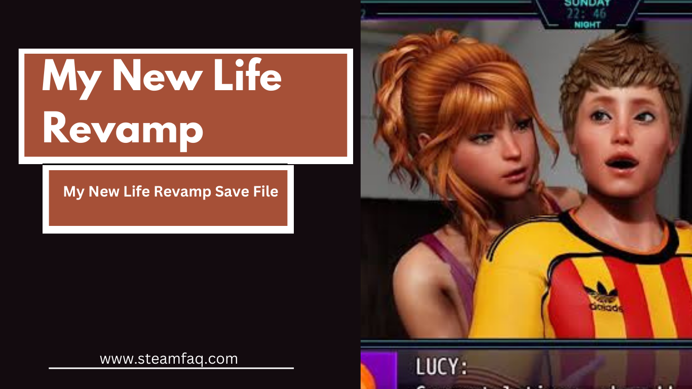 My New Life Revamp Save File
