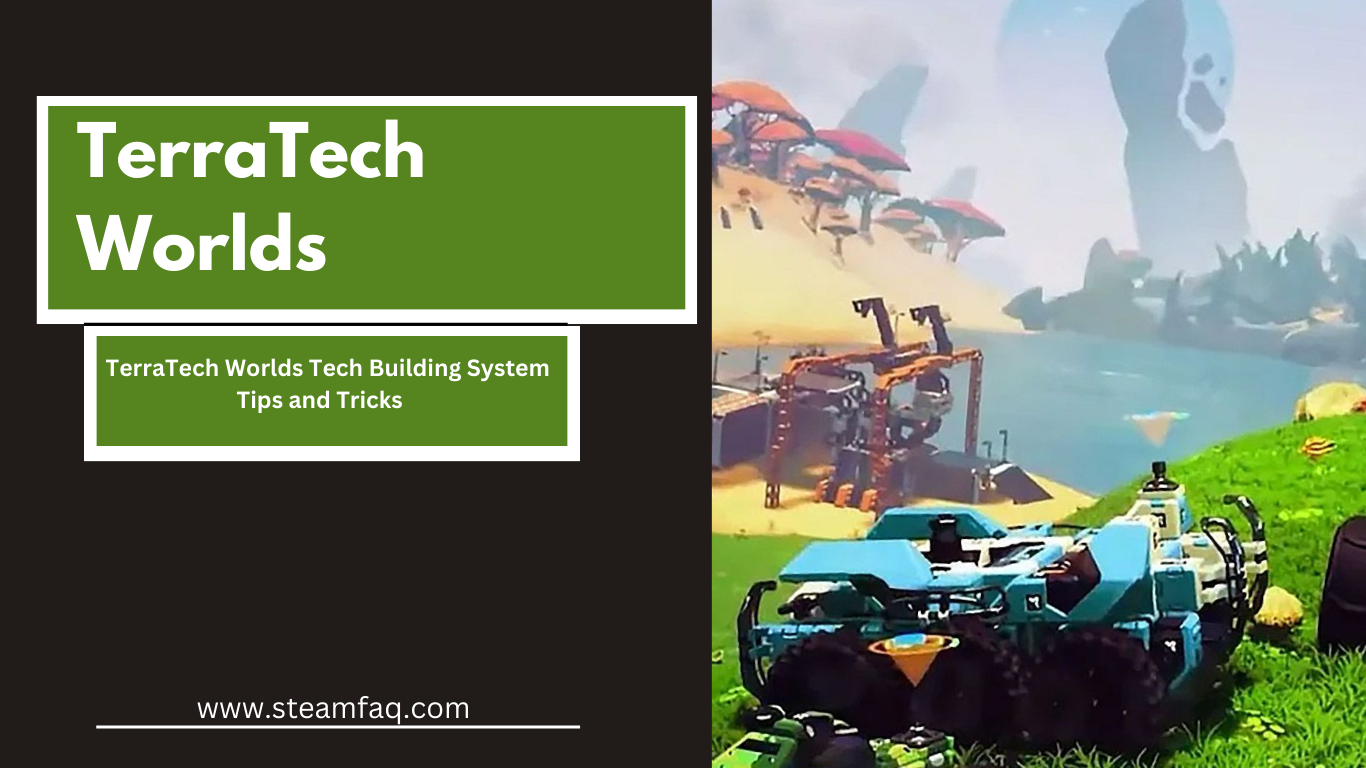TerraTech Worlds Tech Building System Tips and Tricks