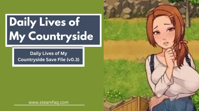 Daily Lives of My Countryside Save File (v0.3)