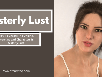 How To Enable The Original Storyline and Characters In Sisterly Lust