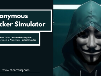 How To Get The Attack On Neighbor Achievement In Anonymous Hacker Simulator