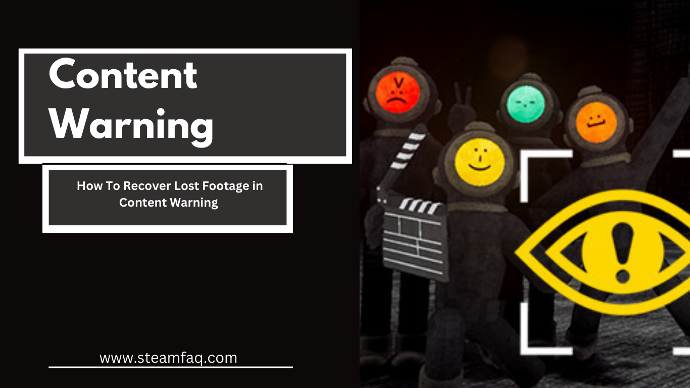 How To Recover Lost Footage in Content Warning