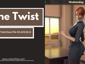 The Twist Save File (V1.0/0.52.1)