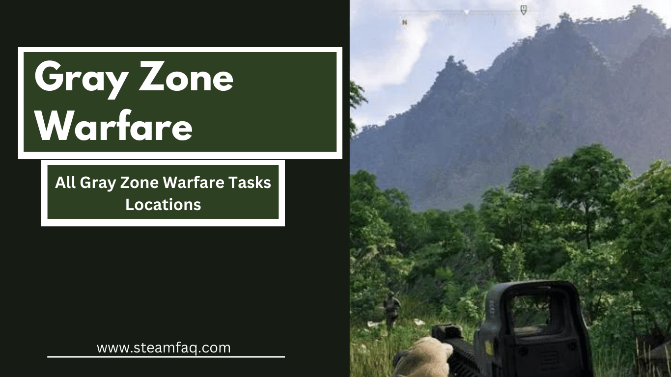 All Gray Zone Warfare Tasks Locations