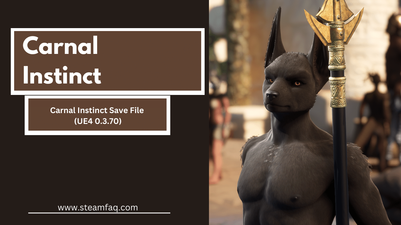 Carnal Instinct Save File (UE4 0.3.70)