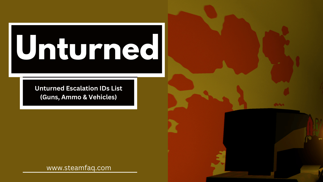 Unturned Escalation IDs List