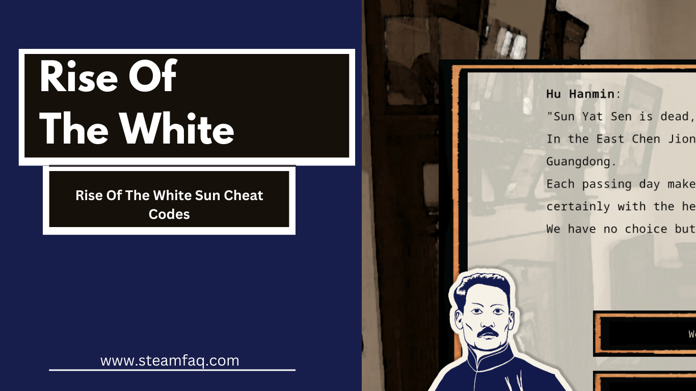 Rise Of The White Sun Cheat Codes