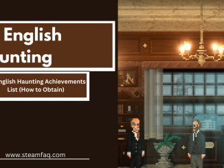 An English Haunting Achievements List (How to Obtain)