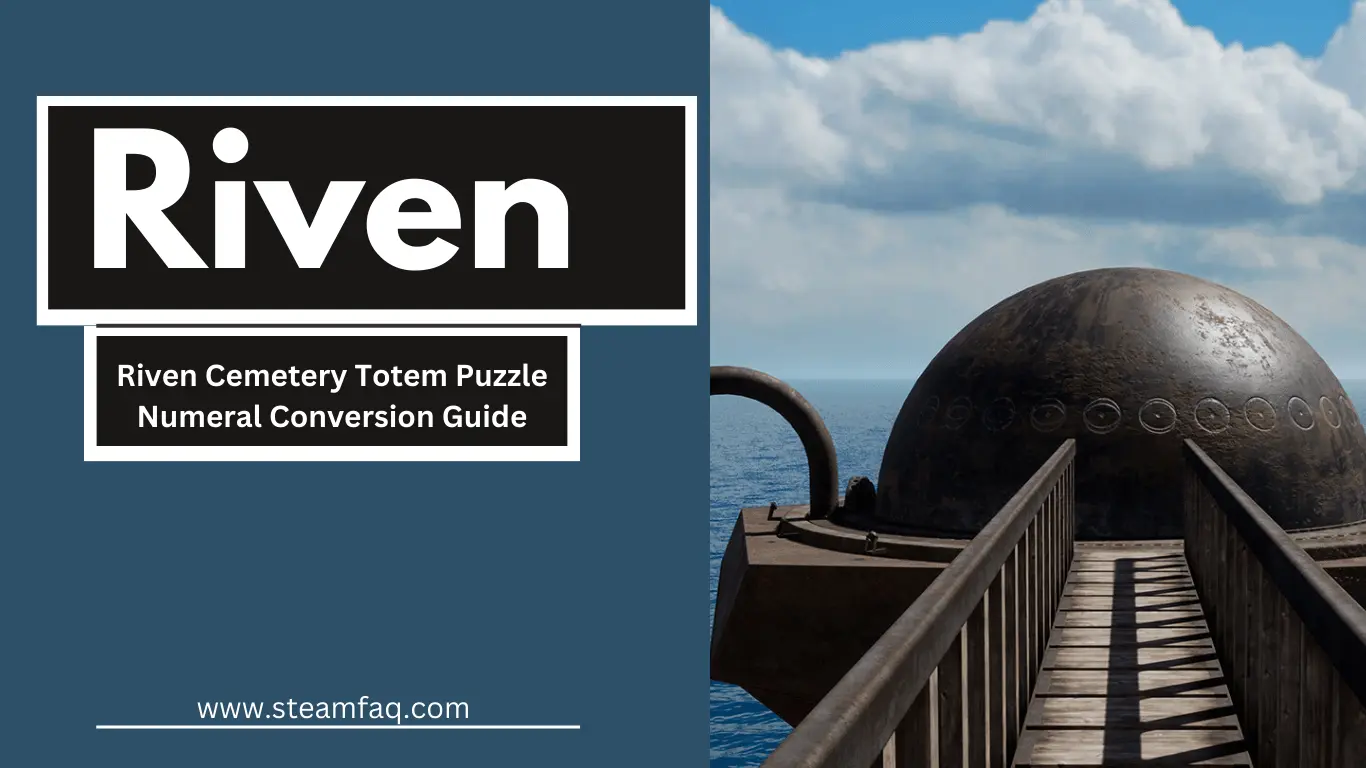 Riven Cemetery Totem Puzzle Numeral Conversion Guide