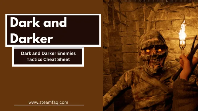 Dark and Darker Enemies Tactics Cheat Sheet
