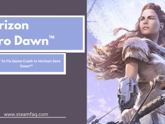 How To Fix Game Crash In Horizon Zero Dawn™