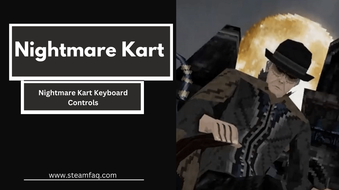 Nightmare Kart Keyboard Controls