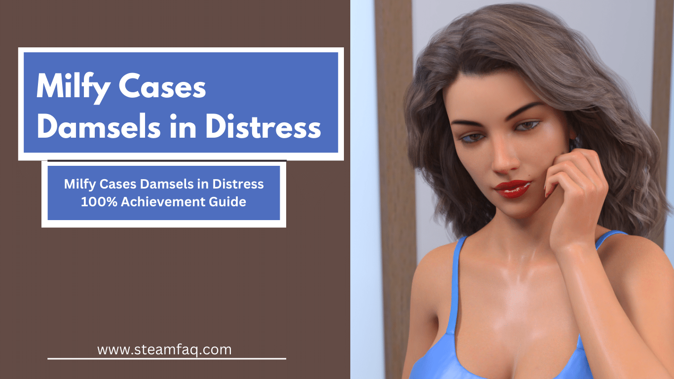 Milfy Cases Damsels in Distress 100% Achievement Guide