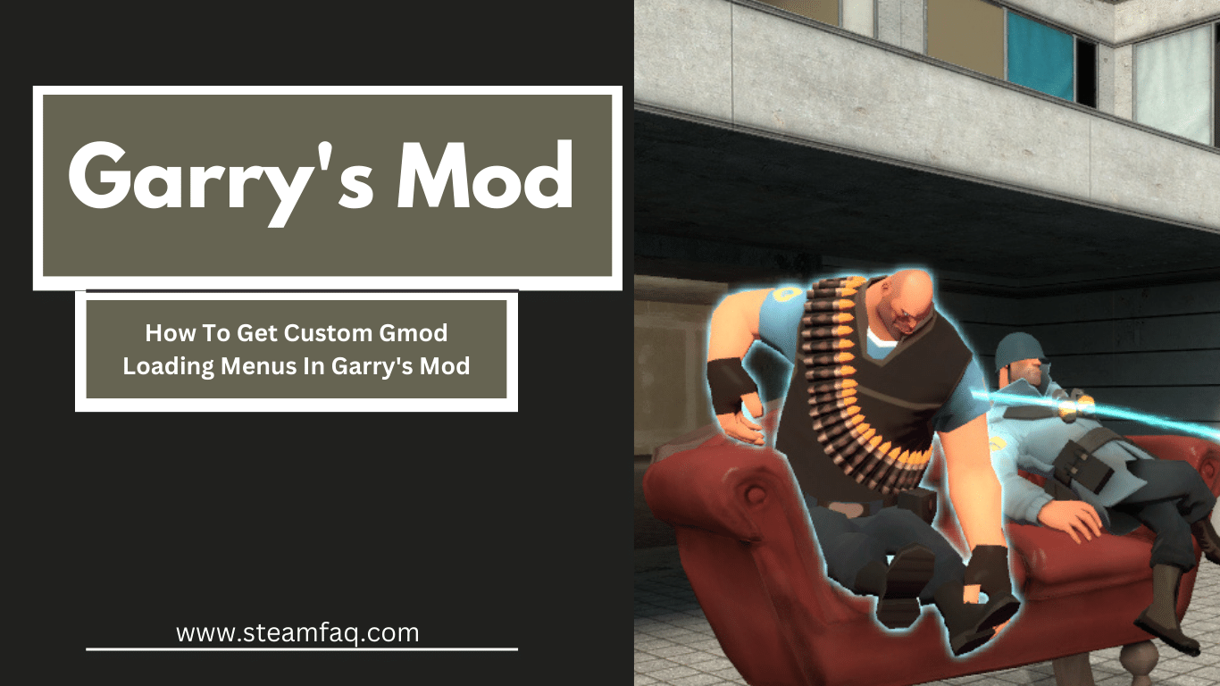 How To Get Custom Gmod Loading Menus In Garry's Mod