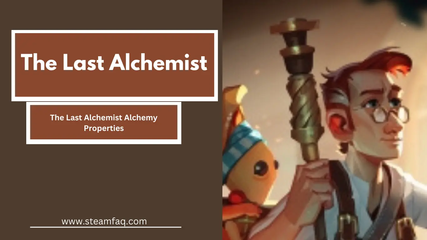 The Last Alchemist Alchemy Properties