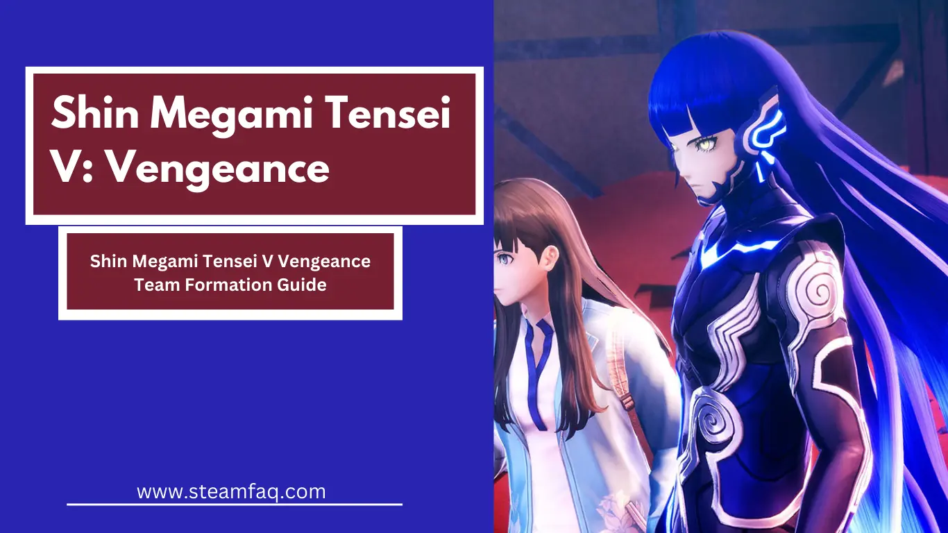 Shin Megami Tensei V Vengeance Team Formation Guide