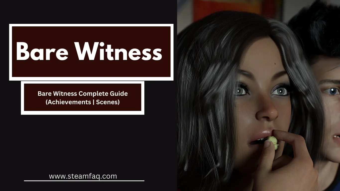 Bare Witness Complete Guide (Achievements | Scenes)