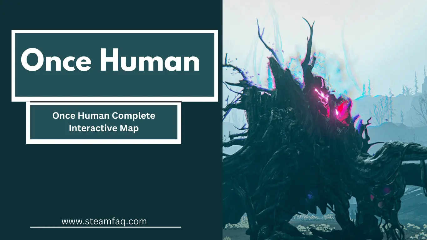 Once Human Complete Interactive Map