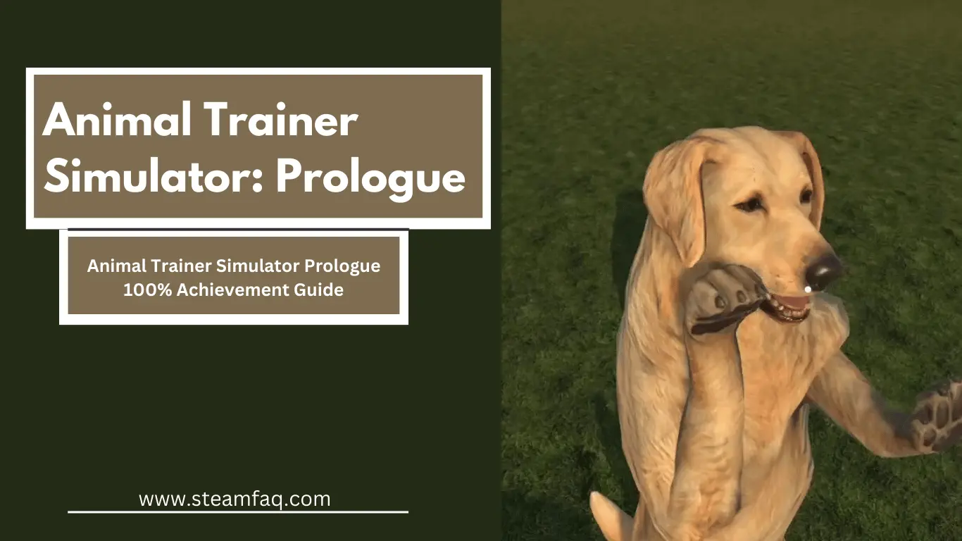 Animal Trainer Simulator Prologue 100% Achievement Guide