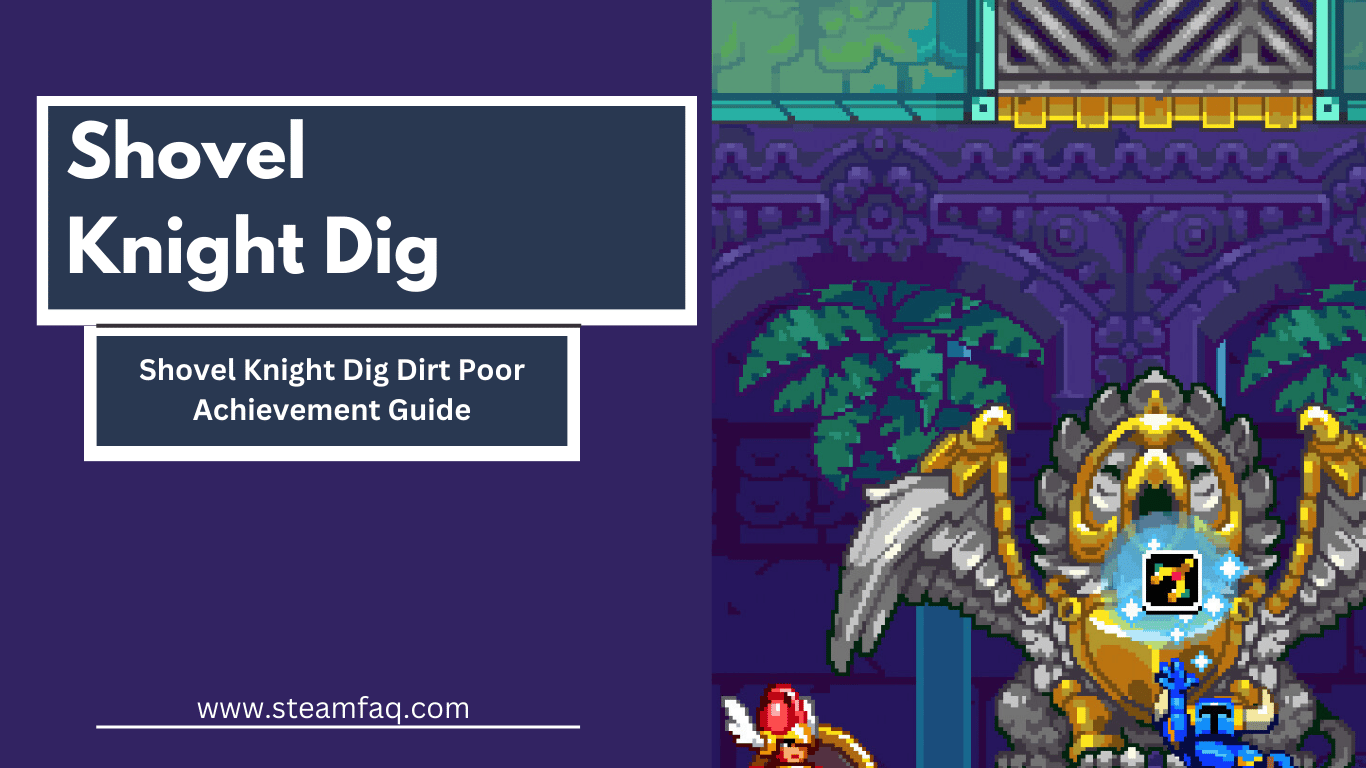 Shovel Knight Dig Dirt Poor Achievement Guide