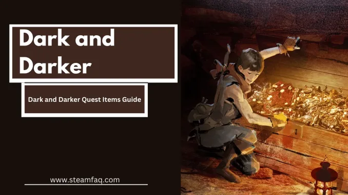 Dark and Darker Quest Items Guide