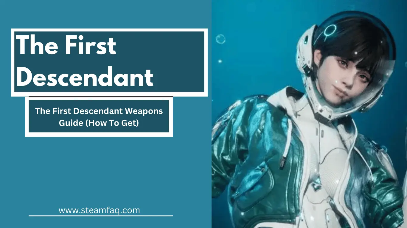 The First Descendant Weapons Guide