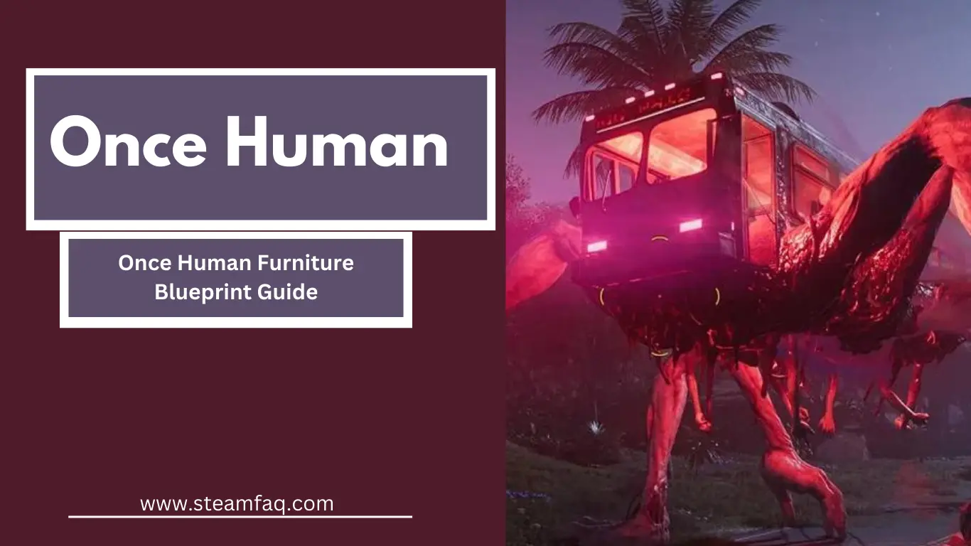 Once Human Furniture Blueprint Guide