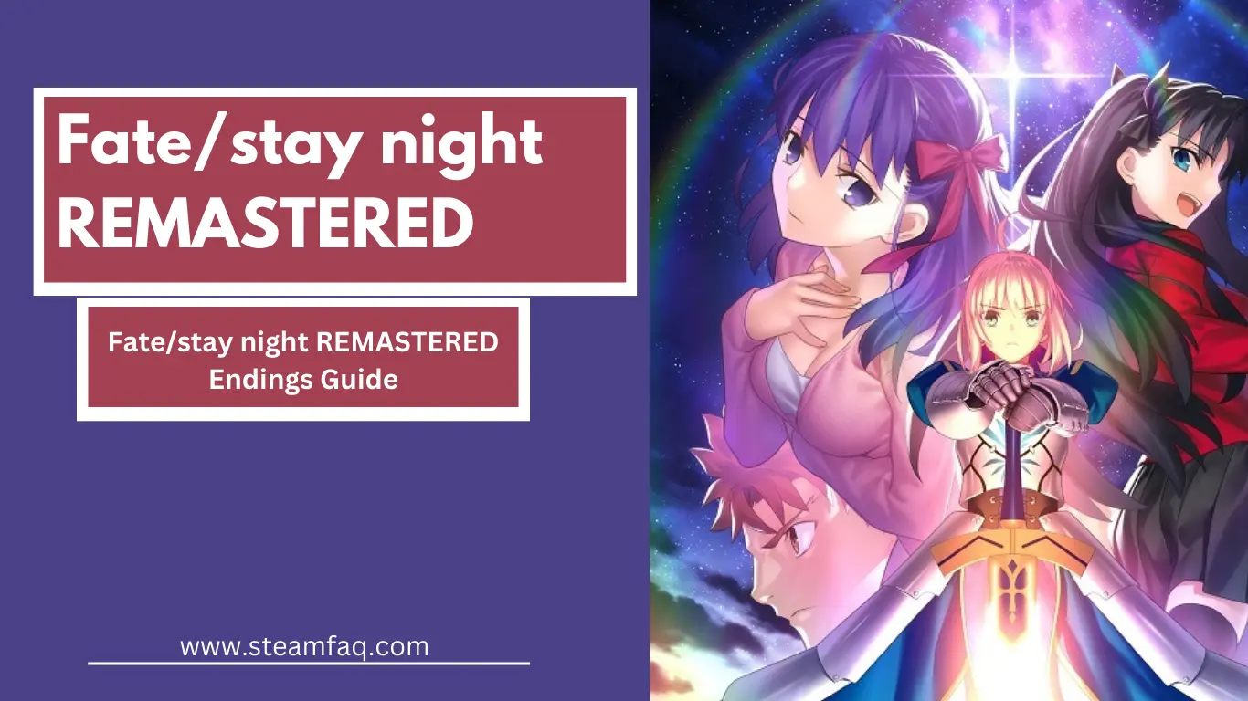 Fate/stay night REMASTERED Endings Guide