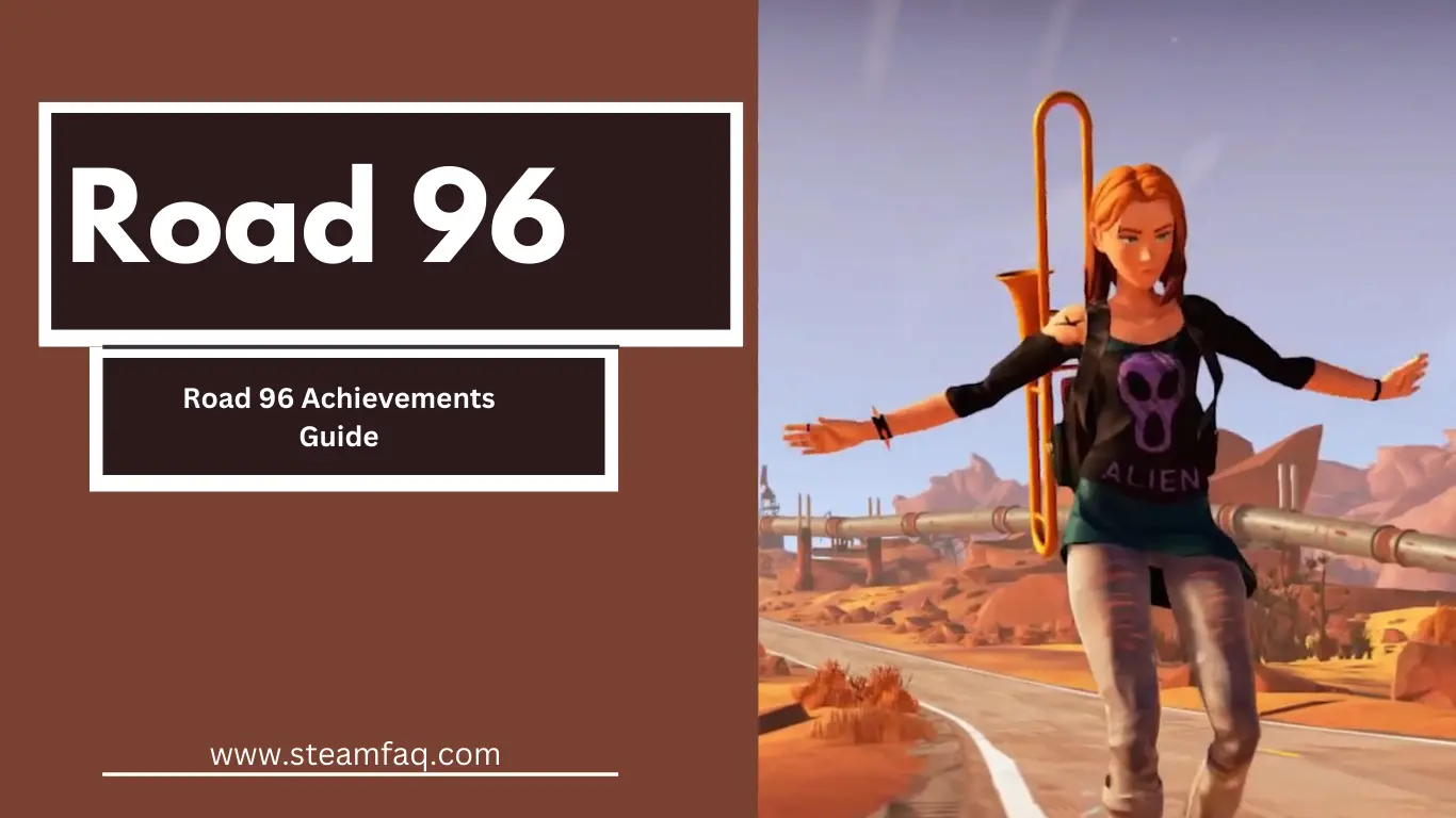 Road 96 Achievements Guide