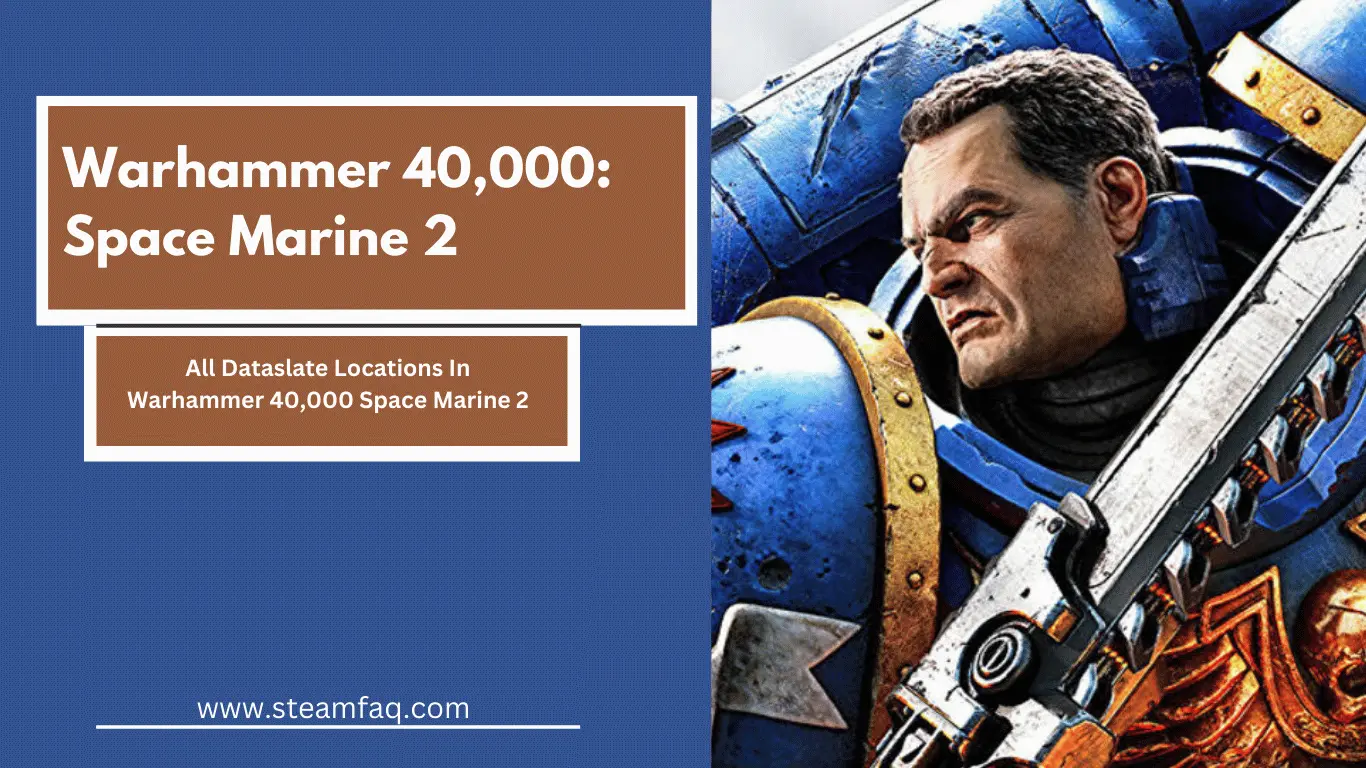 All Dataslate Locations In Warhammer 40,000 Space Marine 2