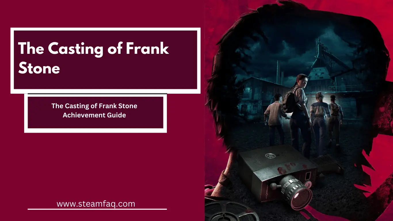 The Casting of Frank Stone Achievement Guide