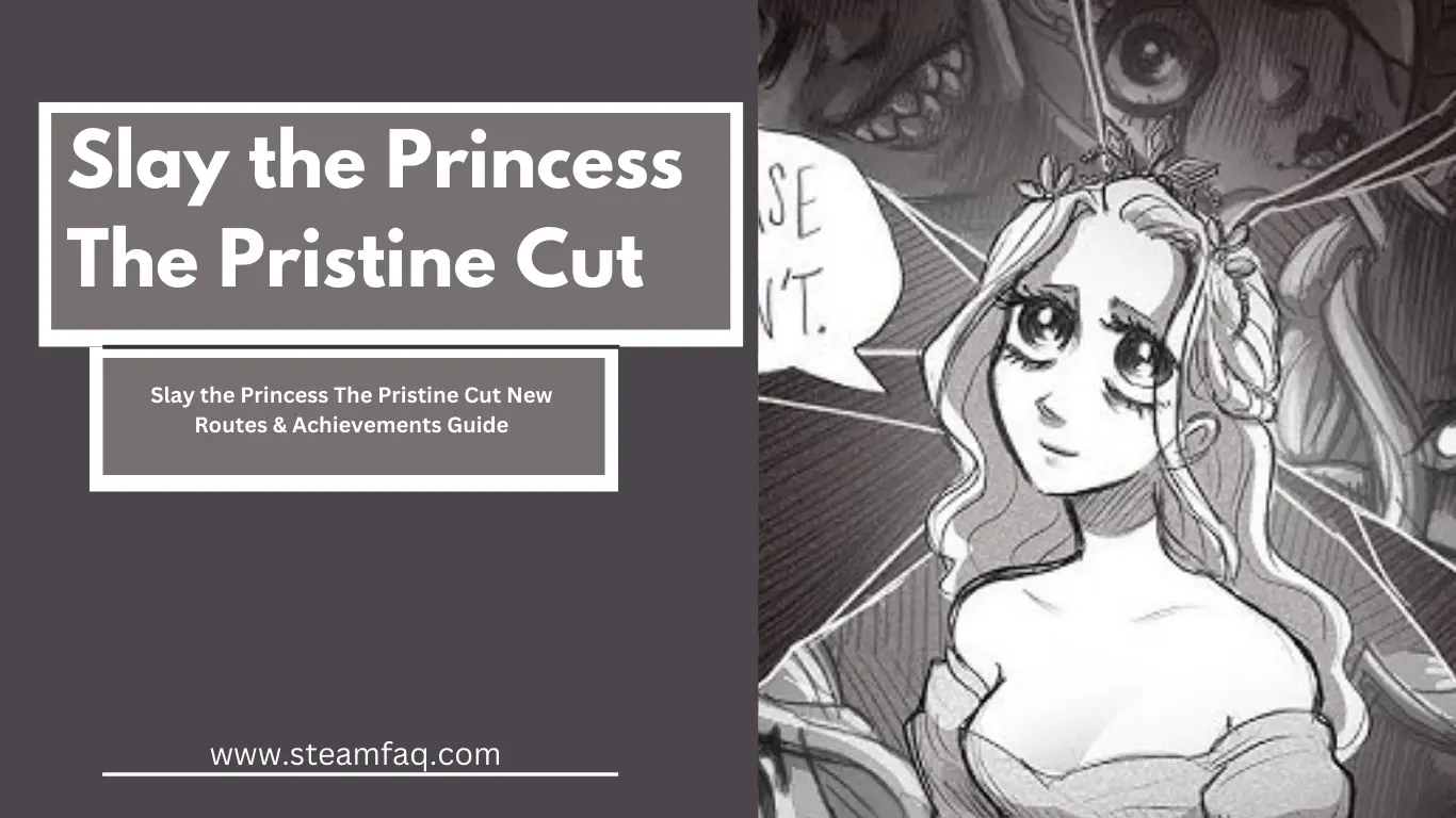 Slay the Princess The Pristine Cut New Routes & Achievements Guide