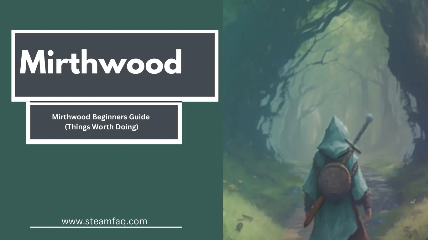 Mirthwood Beginners Guide (Things Worth Doing)