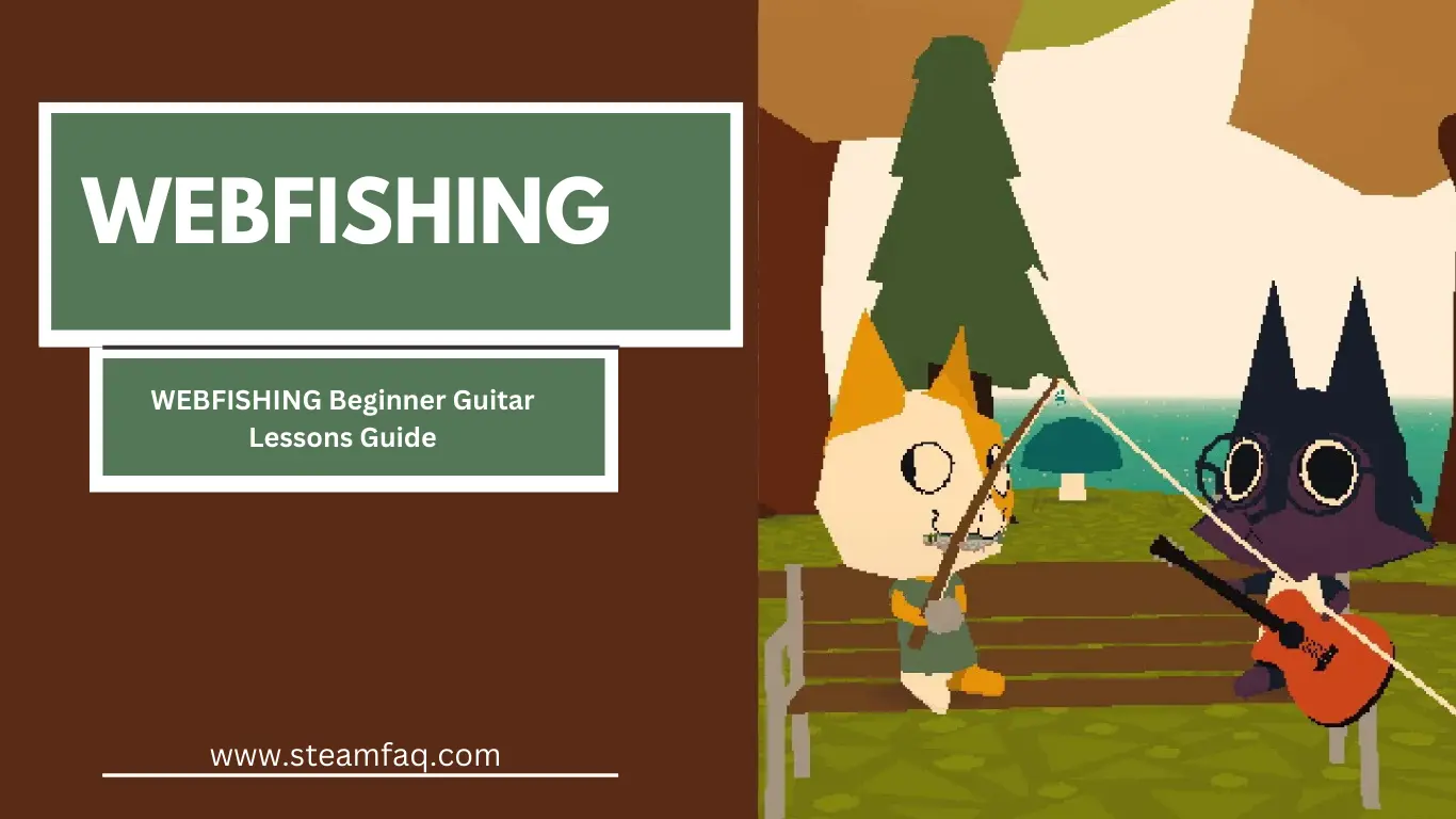 WEBFISHING Beginner Guitar Lessons Guide